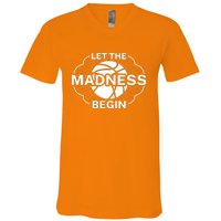 Let The Madness Begin March Madness V-Neck T-Shirt