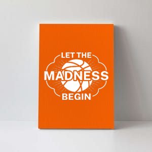 Let The Madness Begin March Madness Canvas