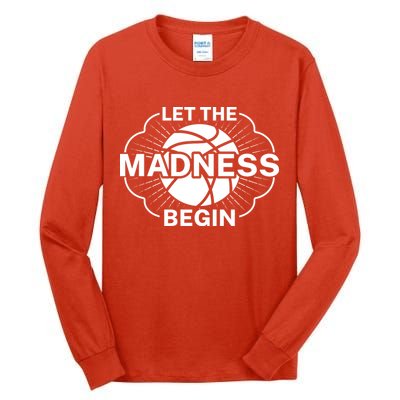 Let The Madness Begin March Madness Tall Long Sleeve T-Shirt