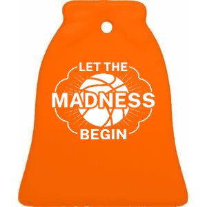 Let The Madness Begin March Madness Ceramic Bell Ornament