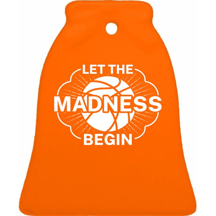 Let The Madness Begin March Madness Ceramic Bell Ornament