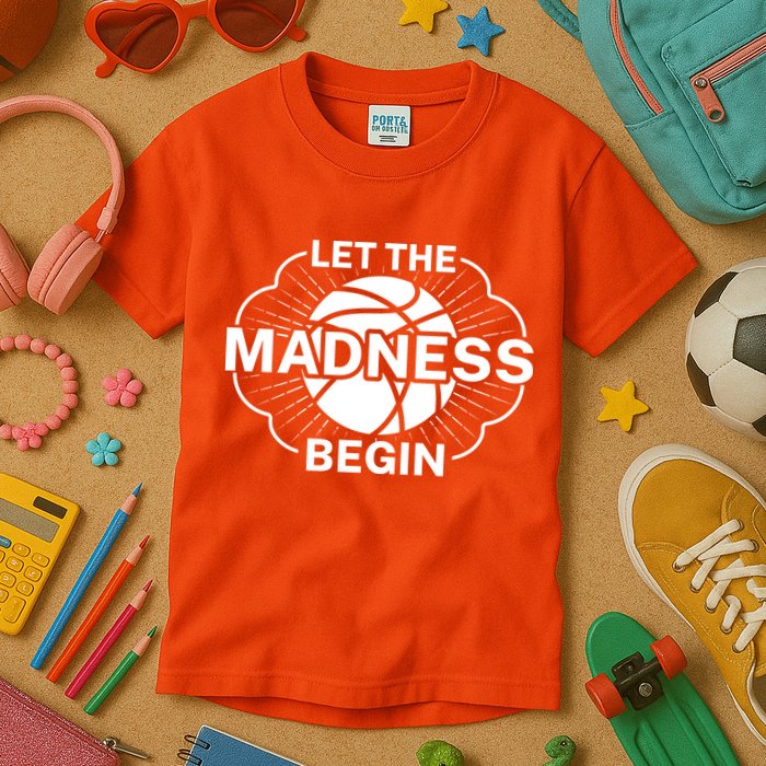 Let The Madness Begin March Madness Kids T-Shirt