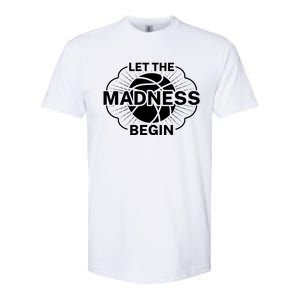 Let The Madness Begin March Madness Softstyle CVC T-Shirt