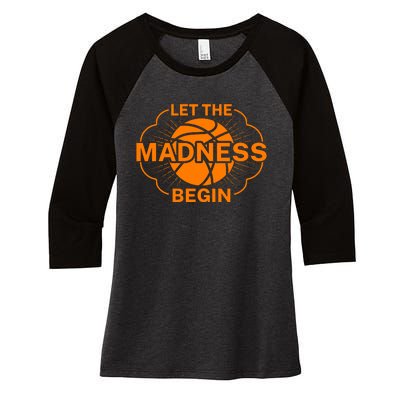 Let The Madness Begin March Madness Women's Tri-Blend 3/4-Sleeve Raglan Shirt