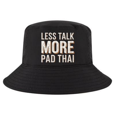 Less Talk More Pad Thai Funny Humor Food Text Joke Cool Comfort Performance Bucket Hat