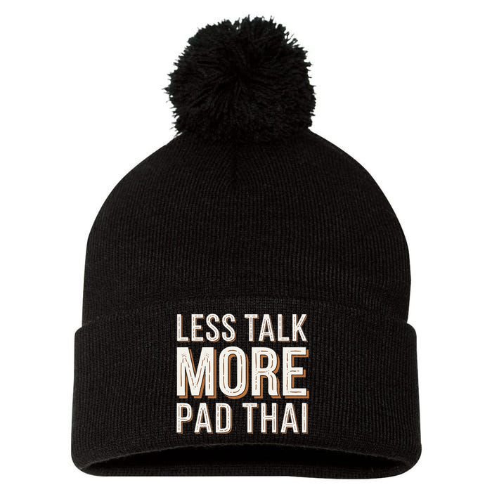 Less Talk More Pad Thai Funny Humor Food Text Joke Pom Pom 12in Knit Beanie