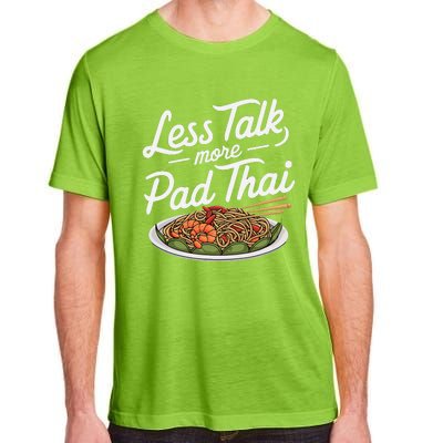 Less Talk More Pad Thai Funny Humor Food Text Joke Adult ChromaSoft Performance T-Shirt