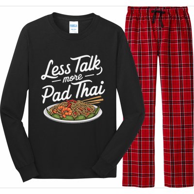 Less Talk More Pad Thai Funny Humor Food Text Joke Long Sleeve Pajama Set