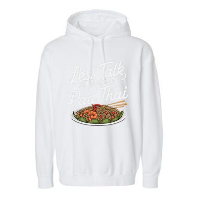 Less Talk More Pad Thai Funny Humor Food Text Joke Garment-Dyed Fleece Hoodie