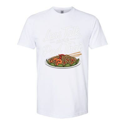 Less Talk More Pad Thai Funny Humor Food Text Joke Softstyle CVC T-Shirt