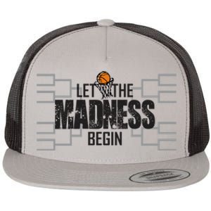 Let The Madness Begin College March Brackets Tournament Gift Flat Bill Trucker Hat