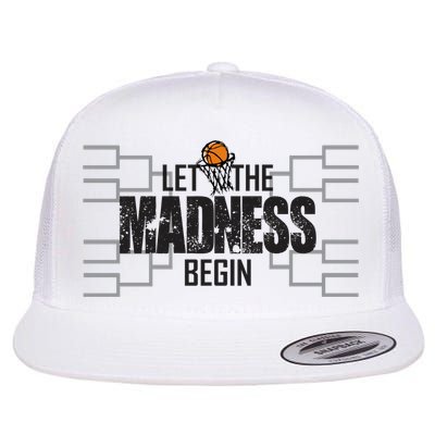 Let The Madness Begin College March Brackets Tournament Gift Flatbill Hat
