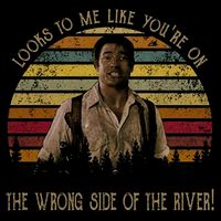 Looks To Me Like You're On The Wrong Side Of The River Vintage Movie Tall T-Shirt