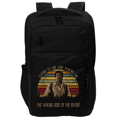 Looks To Me Like You're On The Wrong Side Of The River Vintage Movie Impact Tech Backpack