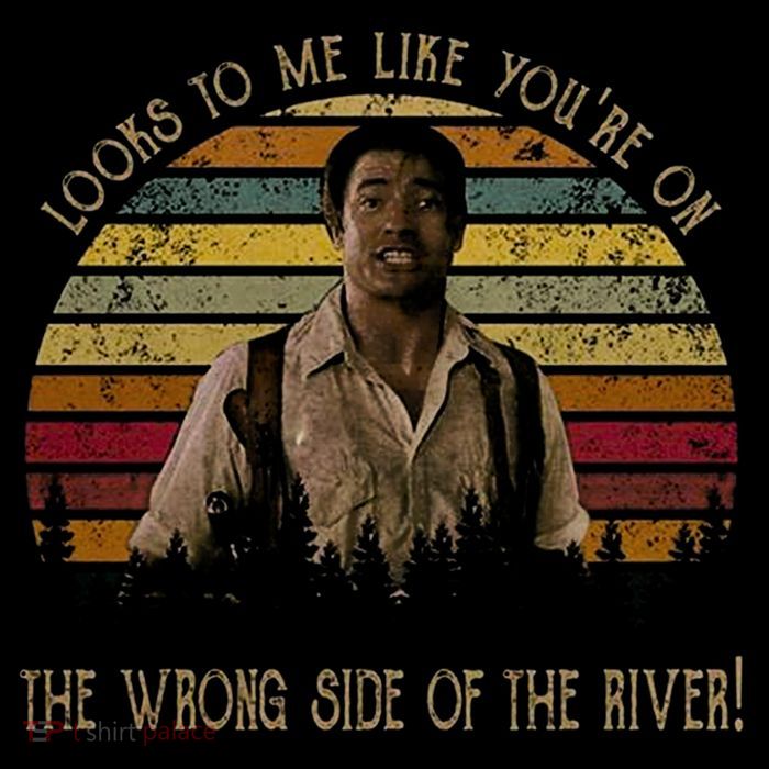 Looks To Me Like You're On The Wrong Side Of The River Vintage Movie Bucket Hat