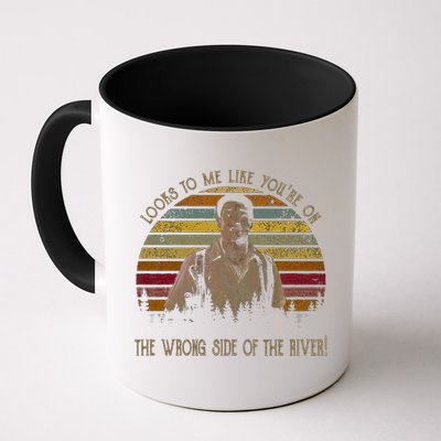 Looks To Me Like You're On The Wrong Side Of The River Vintage Movie Mug