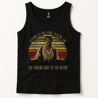 Looks To Me Like You're On The Wrong Side Of The River Vintage Movie Tank Top