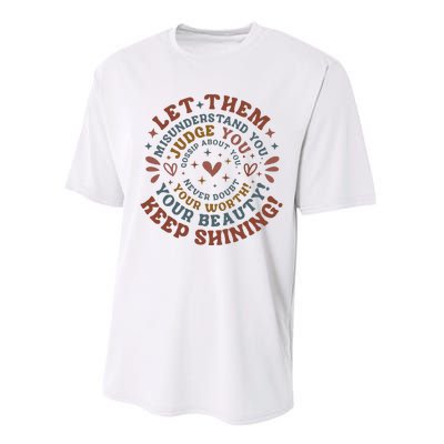 Let Them Misunderstand You Judge You Gossip About You Performance Sprint T-Shirt