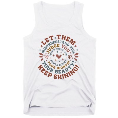 Let Them Misunderstand You Judge You Gossip About You Tank Top