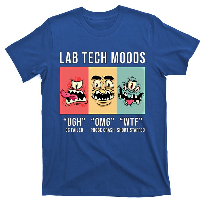 Laboratory Technician Medical Technologist Lab Tech Moods Funny Gift T-Shirt