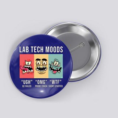 Laboratory Technician Medical Technologist Lab Tech Moods Funny Gift Button