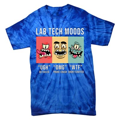 Laboratory Technician Medical Technologist Lab Tech Moods Funny Gift Tie-Dye T-Shirt