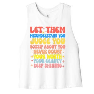 Let Them Misunderstand You Judge You Gossip About You Women's Racerback Cropped Tank