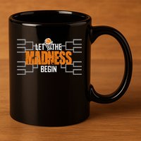 Let The Madness Begin A Funny Gift For Basketball Madness College March 11oz C Handle Ceramic Mug