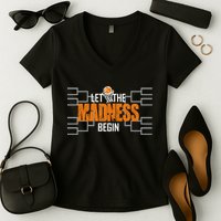 Let The Madness Begin A Funny Gift For Basketball Madness College March Women's V-Neck T-Shirt