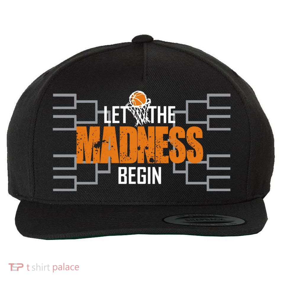 Let The Madness Begin A Funny Gift For Basketball Madness College March Wool Snapback Cap