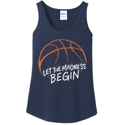 Let The Madness Begin I Funny Basketball Season Ladies Essential Tank