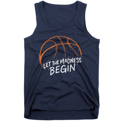 Let The Madness Begin I Funny Basketball Season Tank Top