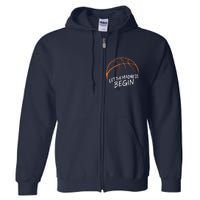 Let The Madness Begin I Funny Basketball Season Full Zip Hoodie