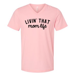 Living That Mom Life Cool Mothers Design V-Neck T-Shirt