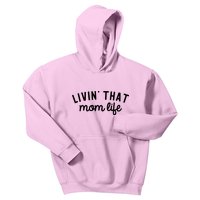 Living That Mom Life Cool Mothers Design Kids Hoodie