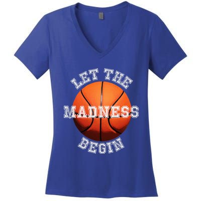 Let The Madness Begin Basketball Women's V-Neck T-Shirt