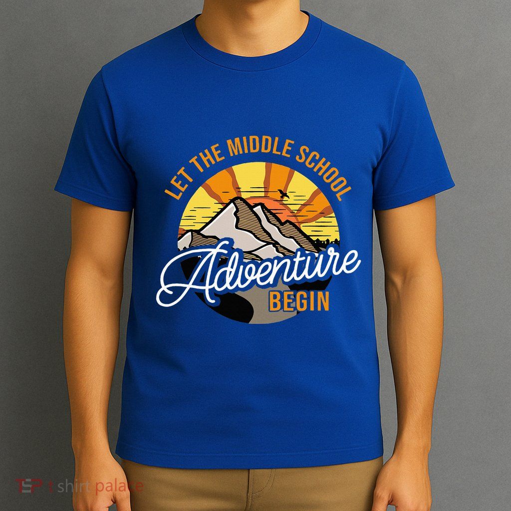 Let The Middle School Adventure Begin Middle School Teacher T-Shirt