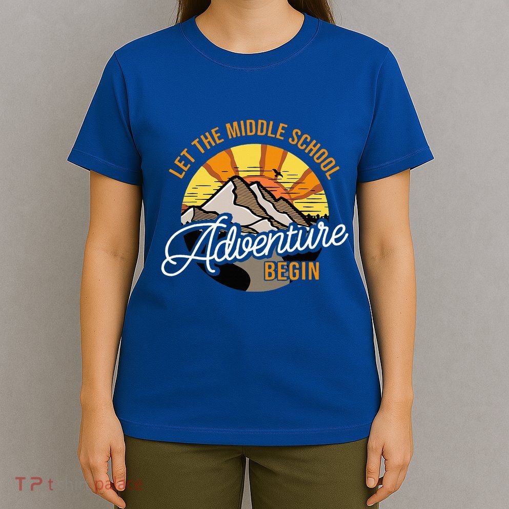 Let The Middle School Adventure Begin Middle School Teacher T-Shirt