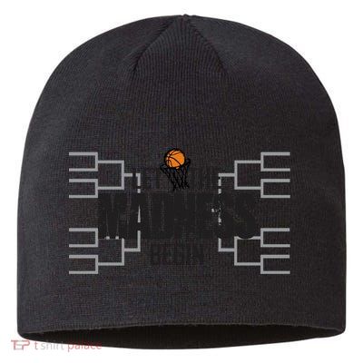 Let The Madness Begin College March Brackets Tournament Sustainable Beanie