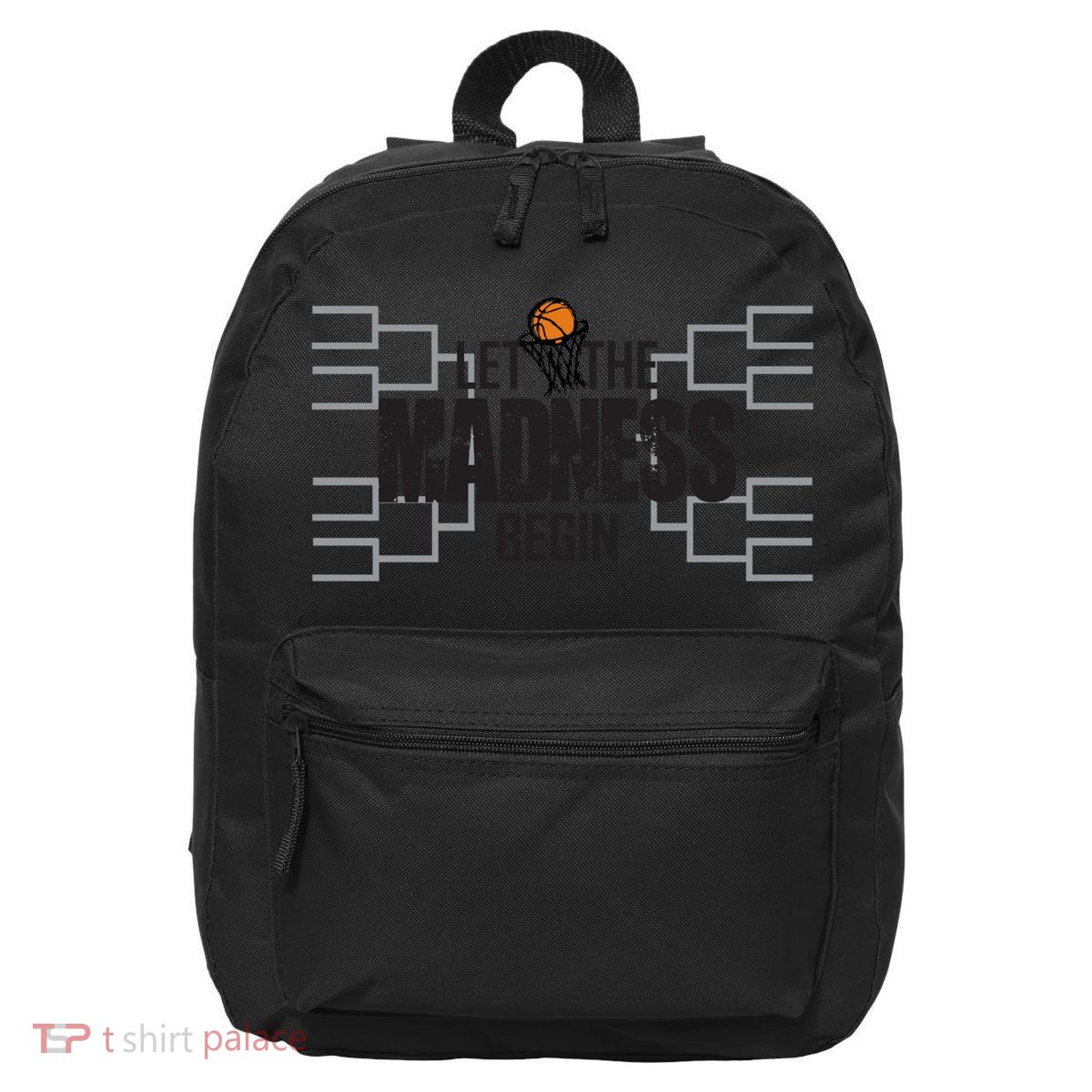 Let The Madness Begin College March Brackets Tournament 16 in Basic Backpack