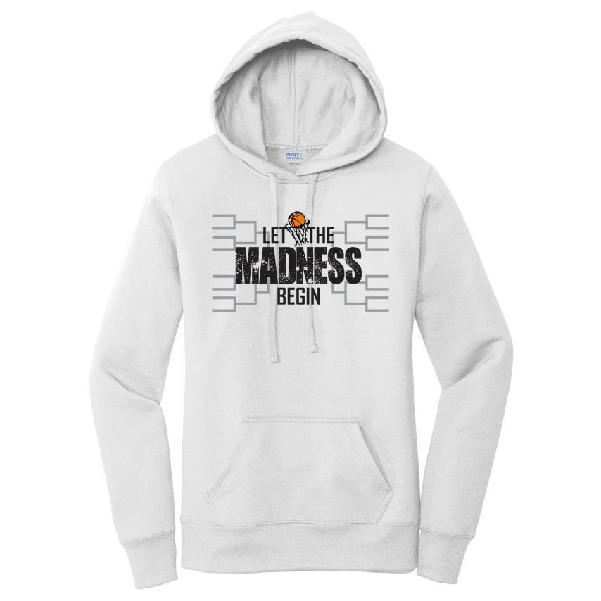 Let The Madness Begin College March Brackets Tournament Women's Pullover Hoodie