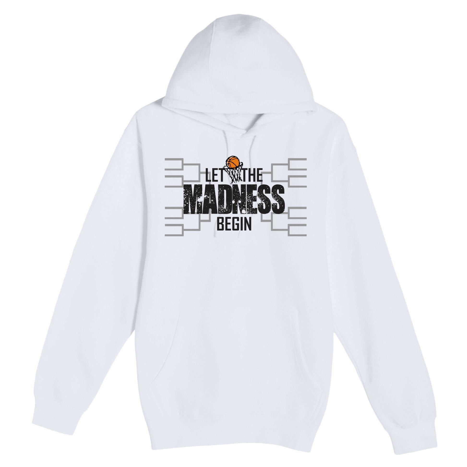 Let The Madness Begin College March Brackets Tournament Premium Pullover Hoodie