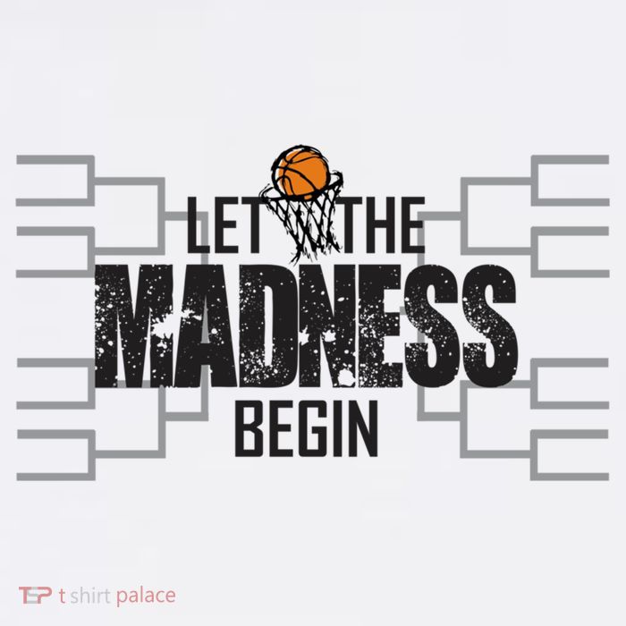 Let The Madness Begin College March Brackets Tournament Premium T-Shirt