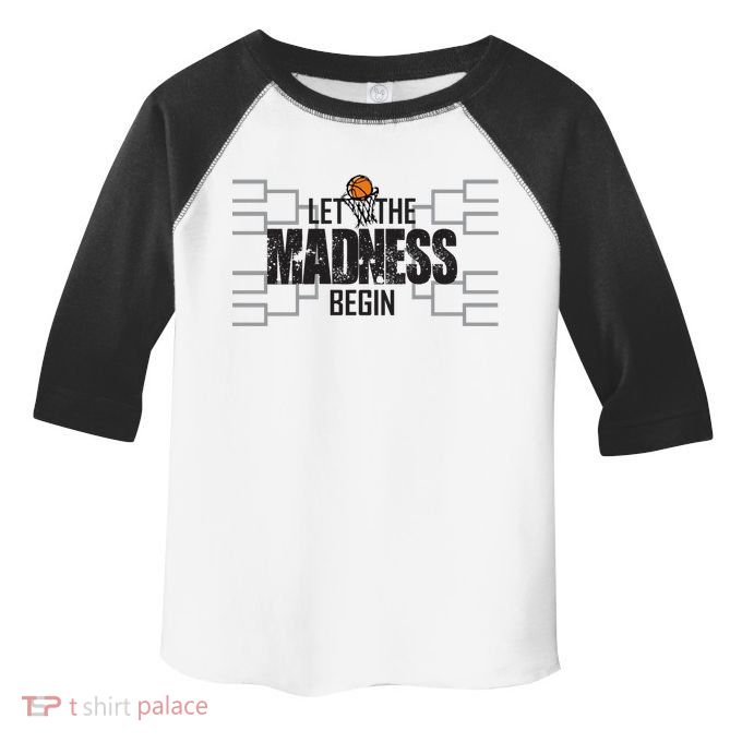 Let The Madness Begin College March Brackets Tournament Toddler Fine Jersey T-Shirt