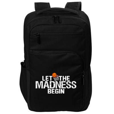 Let The Madness Begin Impact Tech Backpack