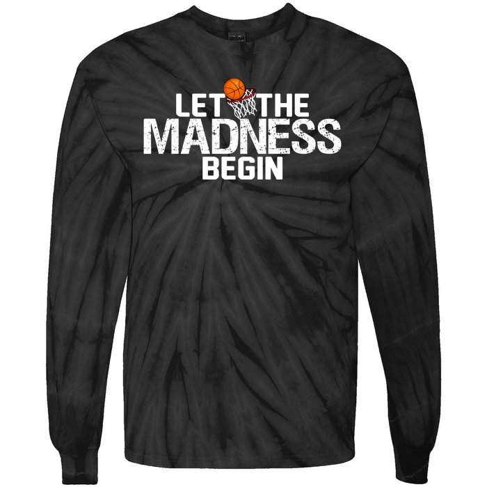 Let The Madness Begin Tie-Dye Long Sleeve Shirt