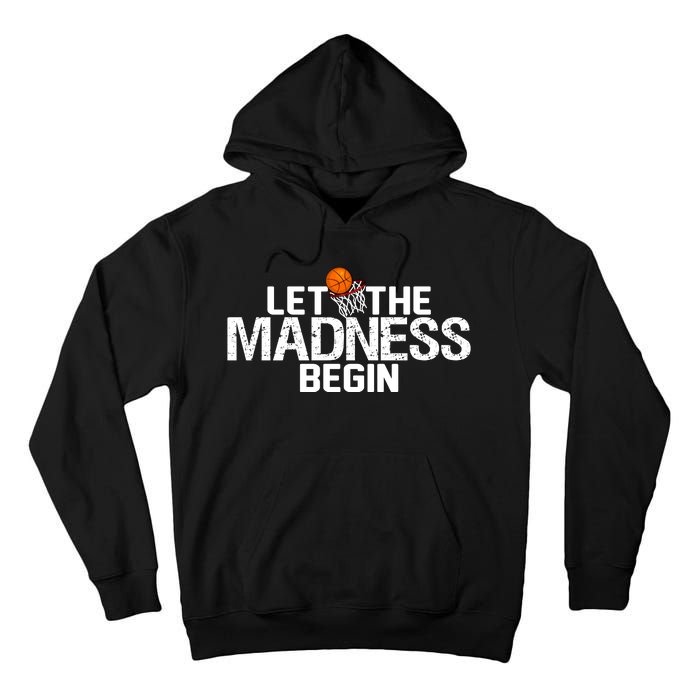 Let The Madness Begin Tall Hoodie