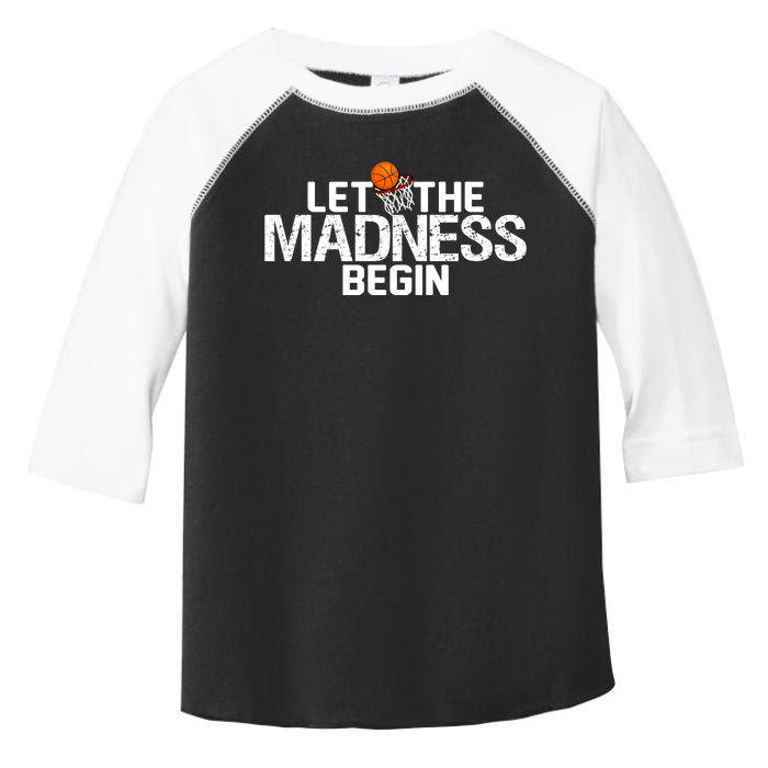 Let The Madness Begin Toddler Fine Jersey T-Shirt