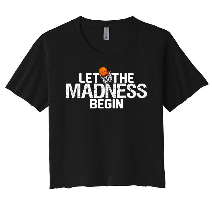 Let The Madness Begin Women's Crop Top Tee