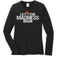 Let The Madness Begin Ladies Long Sleeve Shirt